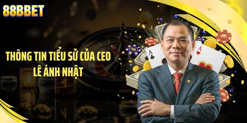 Thông tin tiểu sử của CEO Lê Ánh Nhật